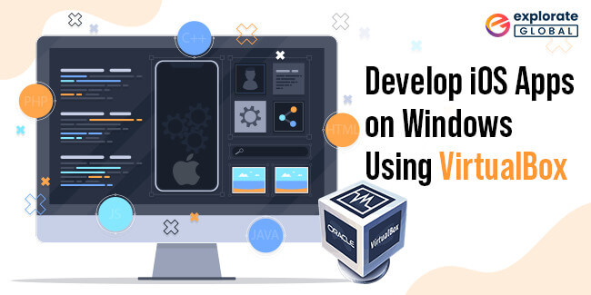 You can develop iOS Apps on Windows Using VirtualBox
