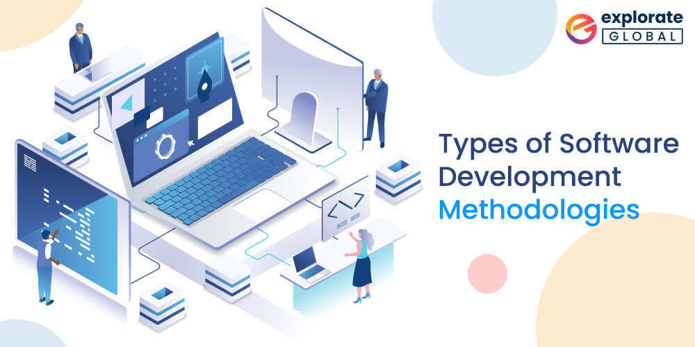6 Kinds of Software Development Methodologies