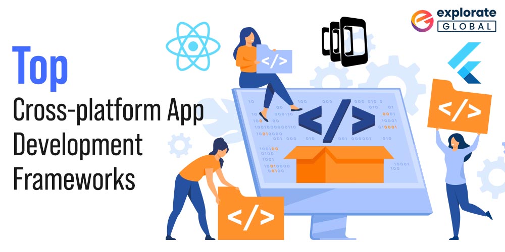 Top 5 Cross-Platform App Development Frameworks to Know in 2023