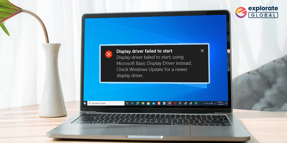 How to Solve Display Driver Failed to Start Error on Windows 10