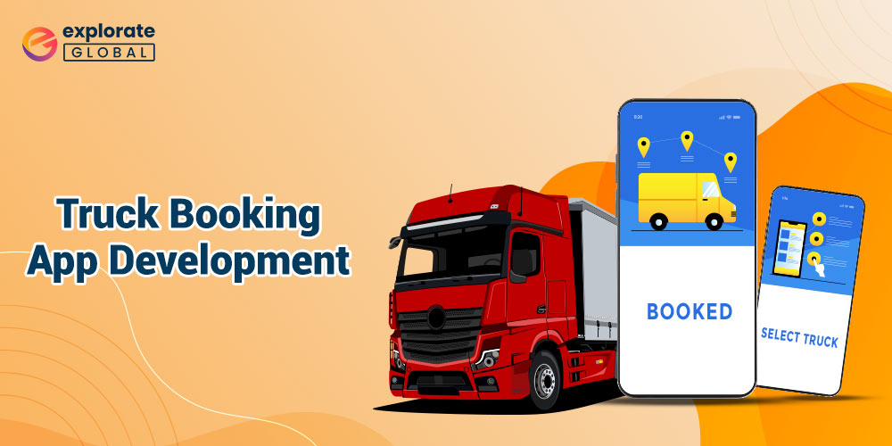 Tips for Truck Booking App Development for Shippers and Transporters