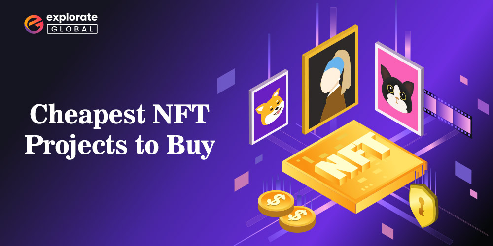 Top 5 Cheapest NFT Projects to Buy in 2023