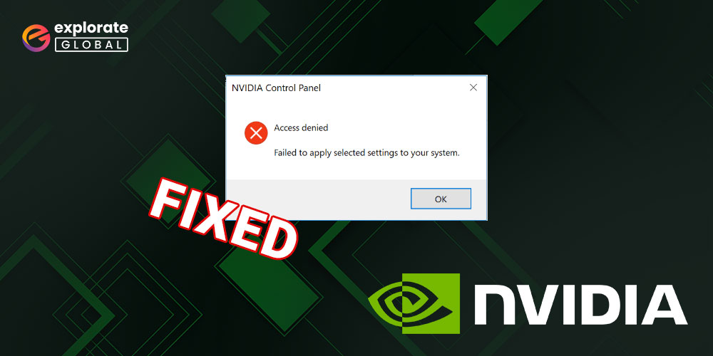 How to Solve NVIDIA Control Panel Access Denied Problem