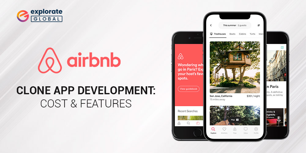 Airbnb Clone App Development: Cost, Features & Examples