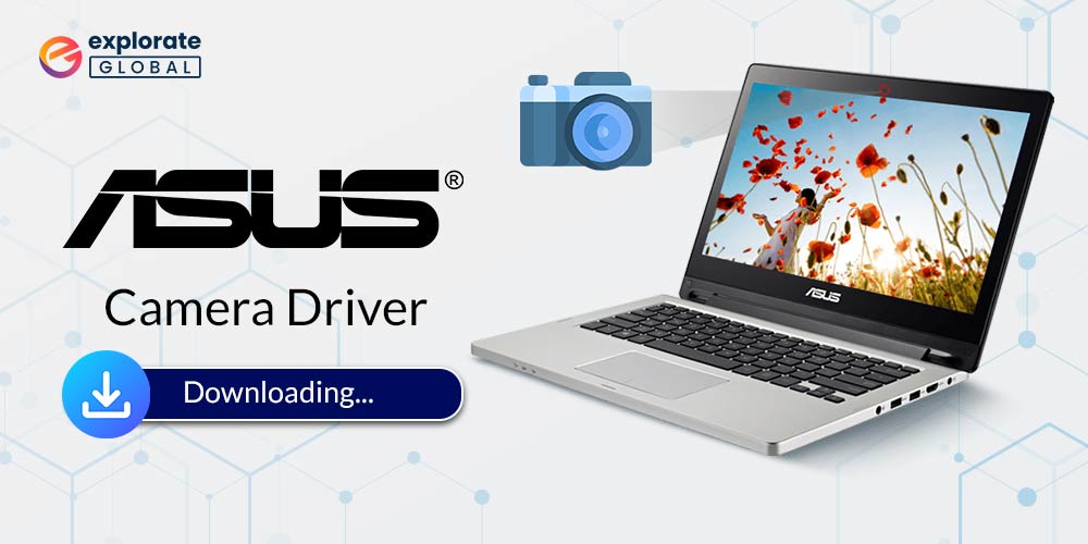 Asus Camera Driver Download and Install for Windows 11,10 PC