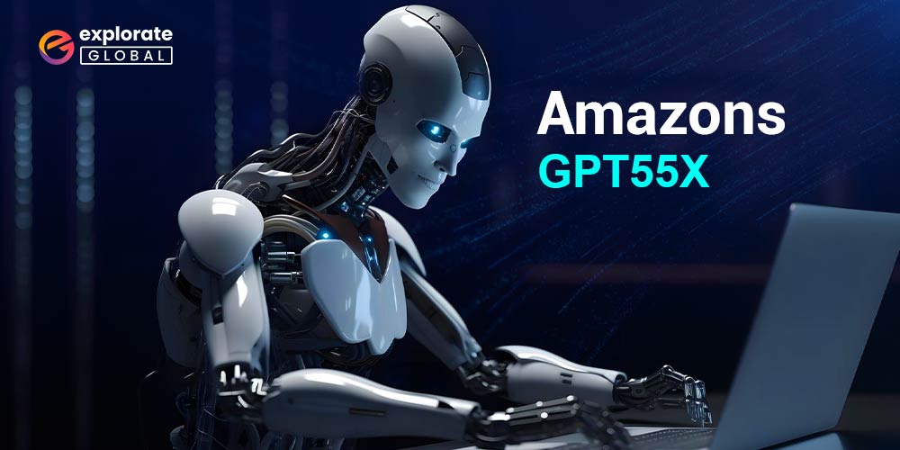 What is Amazons GPT55X, and How Does It Work?