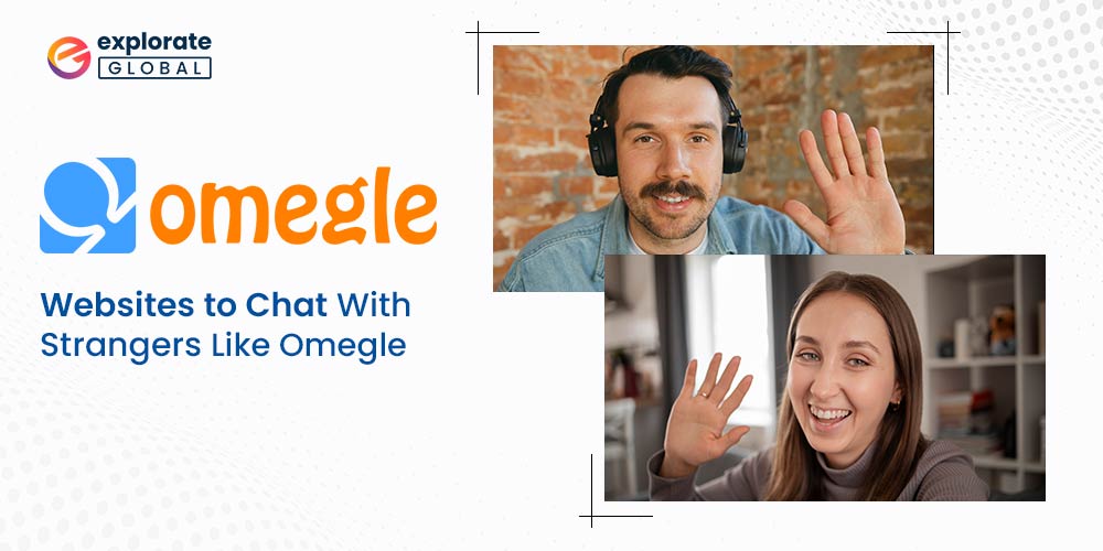 Best Websites to Chat With Strangers Online, Like Omegle