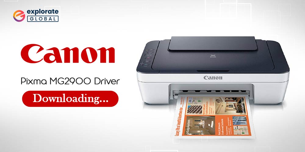 Canon Pixma MG2900 Driver Download and Update for Windows 10